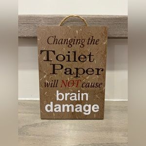 Brand New Funny Sign 5x7”